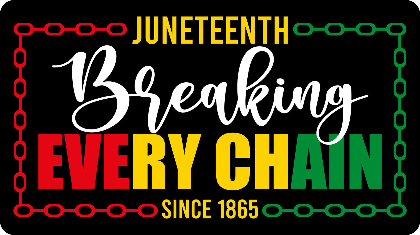 Juneteenth Breaking Every Chain DTF Transfer